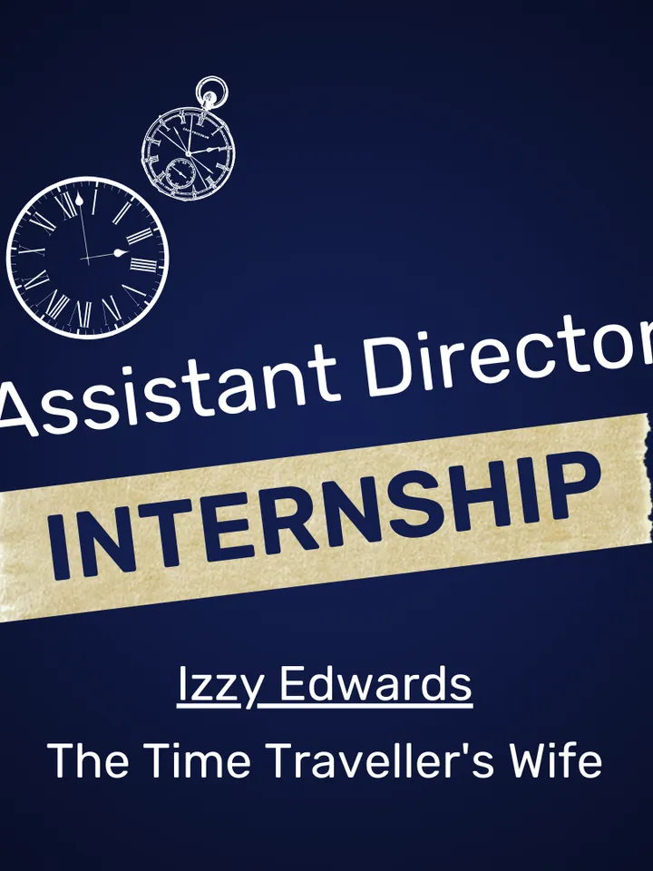 Graphic announcing Izzy Edwards as an Assistant Director Intern for "The Time Traveller's Wife," featuring clock illustrations.