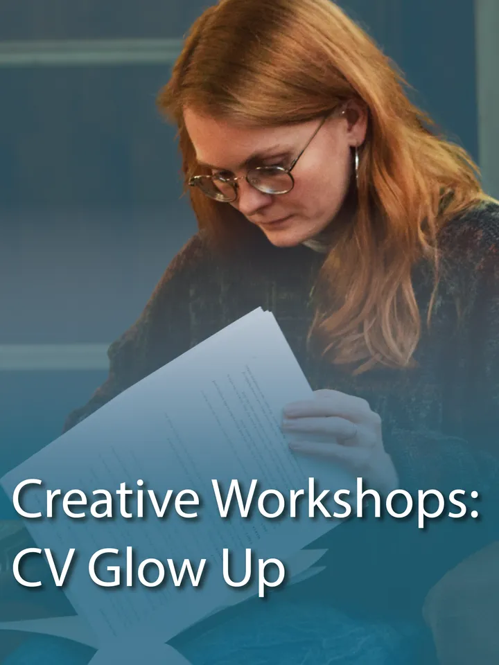 A young female engages with a stack of papers with the text 'Creative Workshops: CV Glow Up' overlayed. 