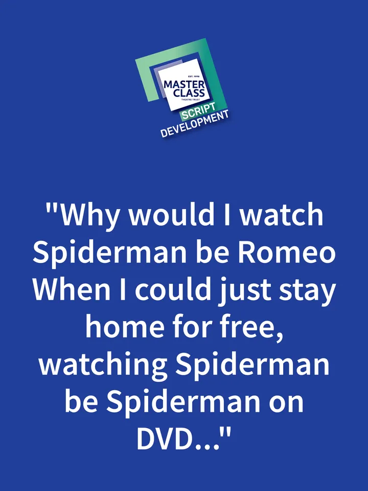 White text on a dark blue background. Text reads ' Why would i watch spiderman be romeo when i could just stay home for free, watching spiderman on DVD"