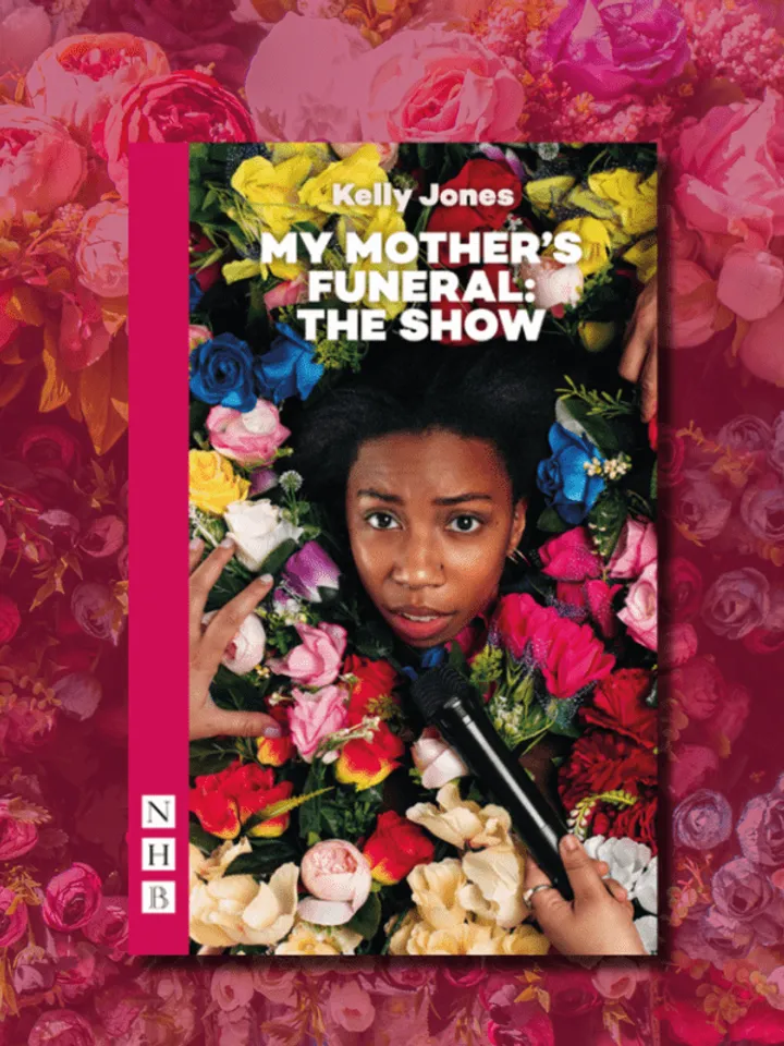 Photo of the front cover of My Mother's Funeral: The Show script by Kelly Jones. A black woman submerged in fake flowers holding up a microphone to her mouth.