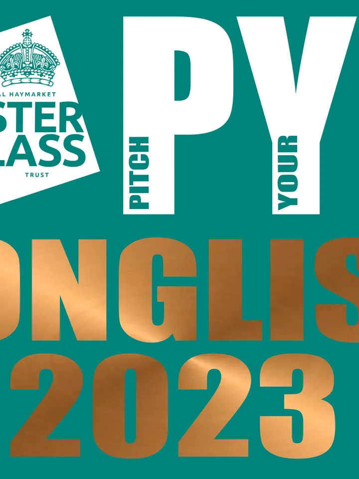 Graphic promoting the "Pitch Your Play" longlist for the 2023 Masterclass at Theatre Royal Haymarket.
